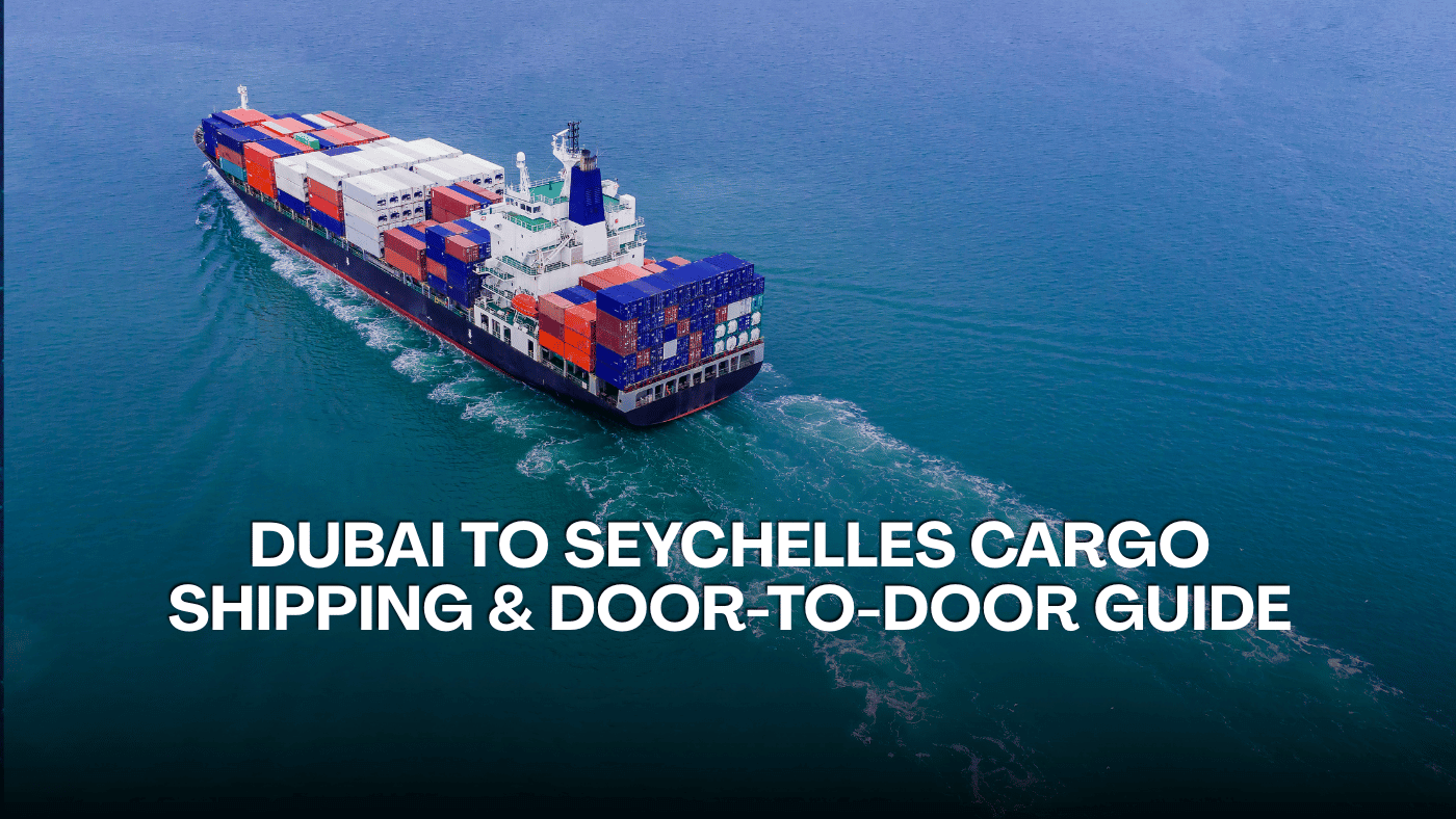 Dubai to Seychelles door-to-door cargo shipping by sea freight